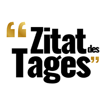 Zitat des Tages