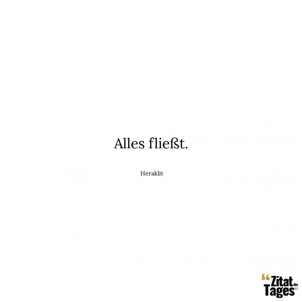 Alles fließt. - Heraklit