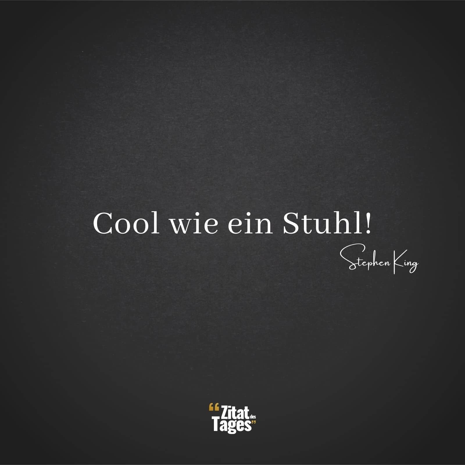 Cool wie ein Stuhl! - Stephen King