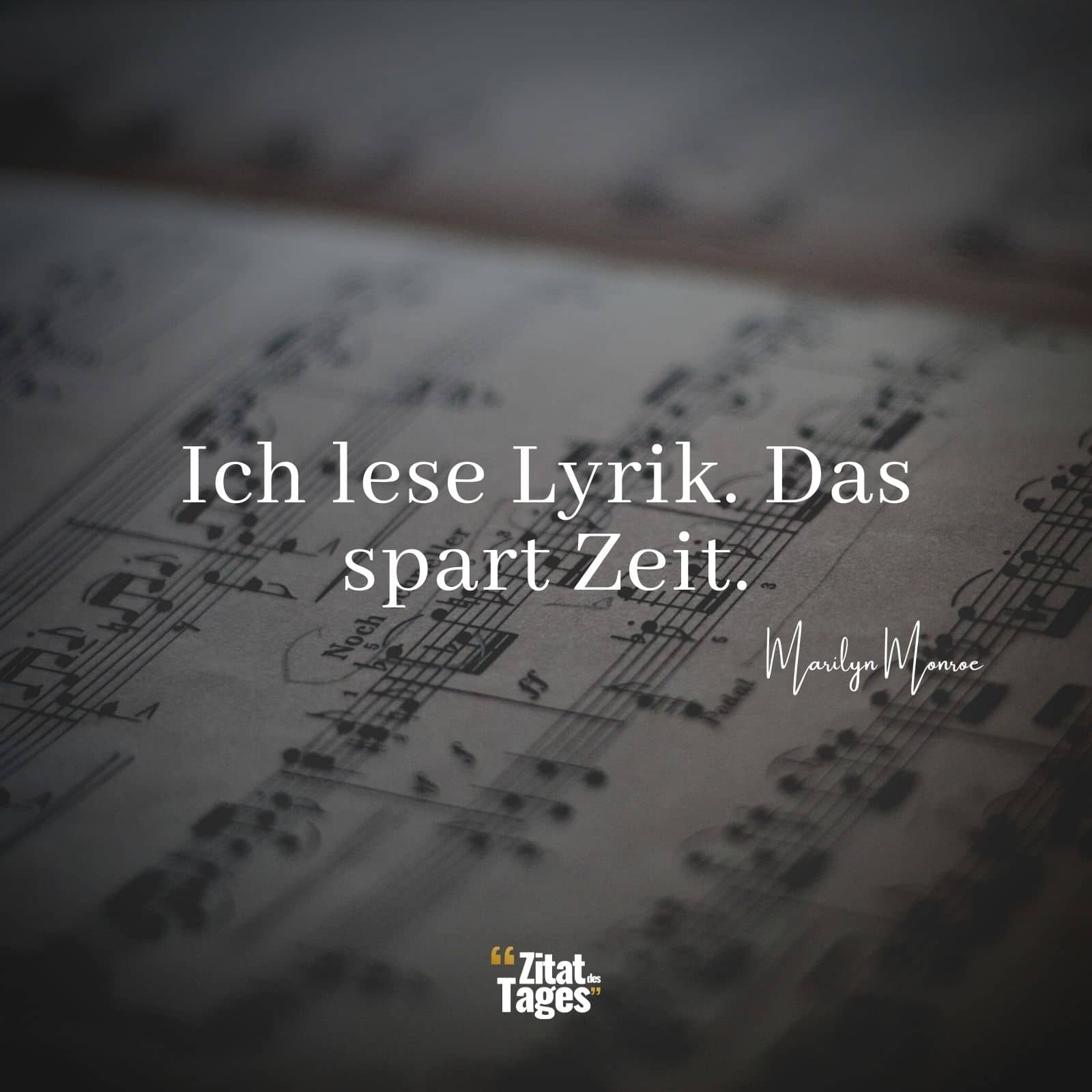 Ich lese Lyrik. Das spart Zeit. - Marilyn Monroe