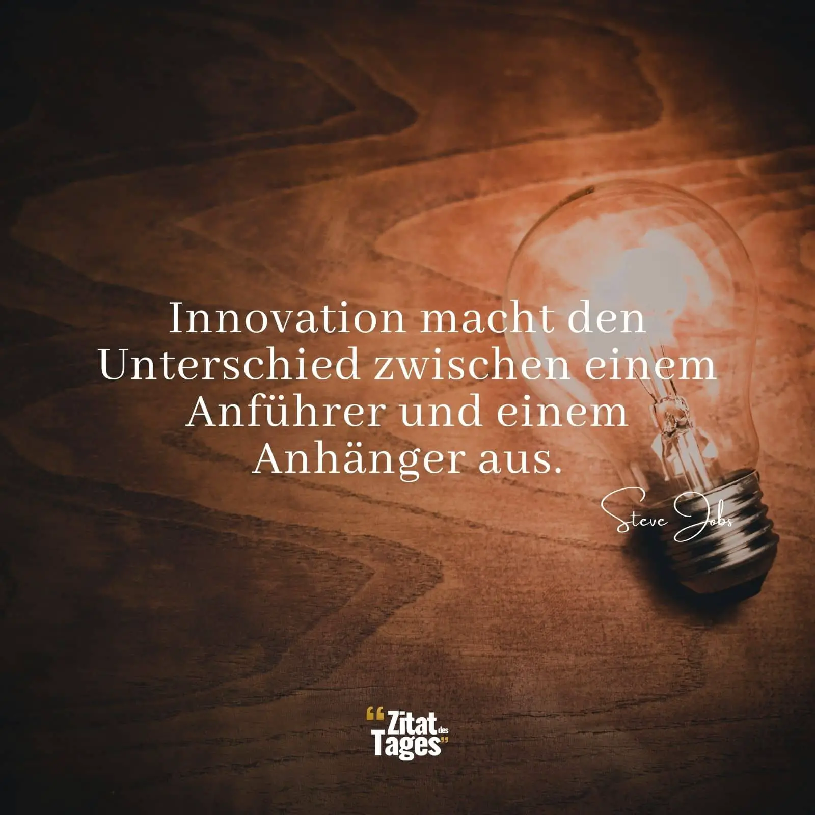 Innovation macht den Unterschied zwischen einem Anführer und einem Anhänger aus. - Steve Jobs