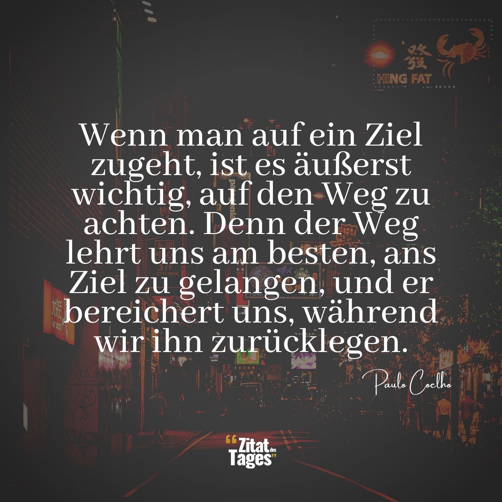 Wenn man auf ein Ziel zugeht, ist es äußerst wichtig, auf den Weg zu achten. Denn der Weg lehrt uns am besten, ans Ziel zu gelangen, und er bereichert uns, während wir ihn zurücklegen. - Paulo Coelho